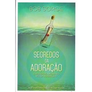 SEGREDOS DA ADORAÇÃO - PROMESSA - ATOS