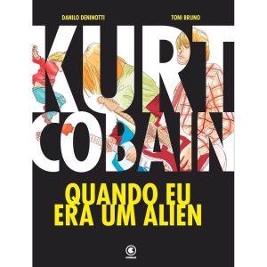 KURT COBAIN: QUANDO EU ERA UM ALIEN - CONRAD