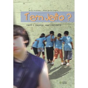 TEM JEITO? CONTOS E CONVERSAS SOBRE CONVIVENCIA -  - ATOMO
