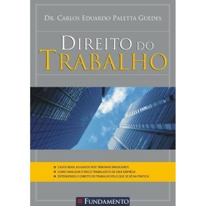 DIREITO DO TRABALHO - FUNDAMENTO