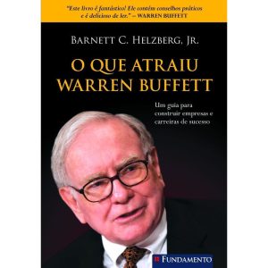 O QUE ATRAIU WARREN BUFFETT - FUNDAMENTO