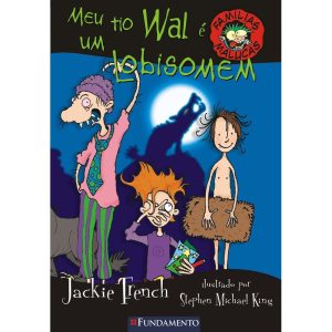 FAMÍLIAS MALUCAS - MEU TIO WAL É UM LOBISOMEM - FUNDAMENTO