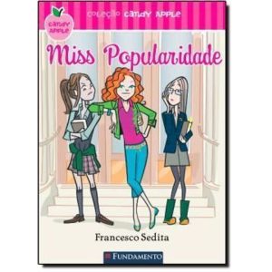 CANDY APPLE - MISS POPULARIDADE - 1 - EDITORA FUNDAMENTO EDUCACIONAL LTDA