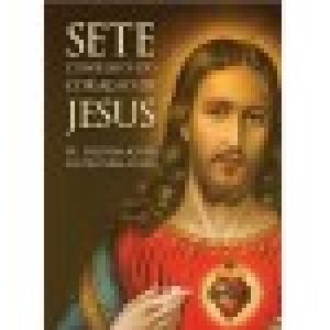 SETE CONSELHOS DO CORAÇÃO DE JESUS - CANÇÃO NOVA