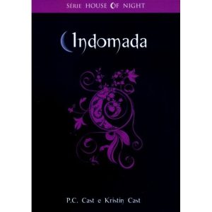 INDOMADA - THE HOUSE OF NIGHT LIVRO 04 - HUNTER BOOKS