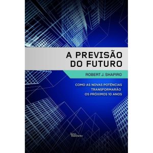 A PREVISÃO DO FUTURO - BEST BUSINESS