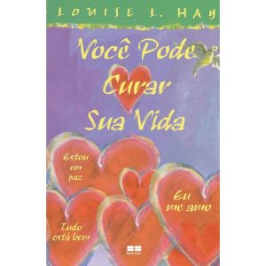 VOCÊ PODE CURAR SUA VIDA (EDIÇÃO ILUSTRADA) - BESTSELLER