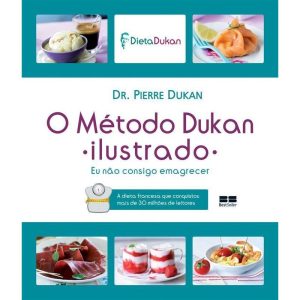 O MÉTODO DUKAN ILUSTRADO - BESTSELLER