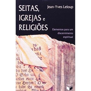 SEITAS, IGREJAS E RELIGIÕES; ELEMENTOS PARA UM DIS - VERUS