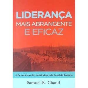LIDERANCA MAIS ABRANGENTE E EFICAZ - EDITORA CENTRAL GOSPEL