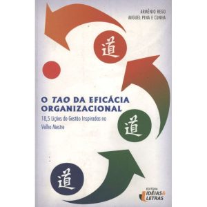 TAO DA EFICACIA ORGANIZACIONAL, O - EDITORA IDEIAS & LETRAS