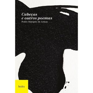 CABEÇAS E OUTROS POEMAS - EDITORA HEDRA