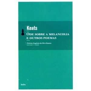 ODE SOBRE A MELANCOLIA E OUTROS POEMAS - EDITORA HEDRA