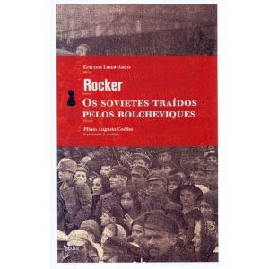 OS SOVIETES TRAÍDOS PELOS BOLCHEVIQUES - EDITORA HEDRA