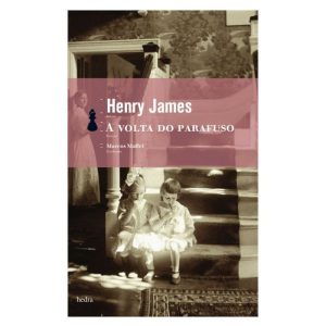 A VOLTA DO PARAFUSO - EDITORA HEDRA