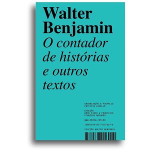 O CONTADOR DE HISTÓRIAS - E OUTROS TEXTOS - VOL. 1 - EDITORA HEDRA