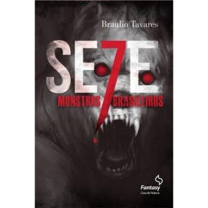 SETE MONSTROS BRASILEIROS - FANTASY