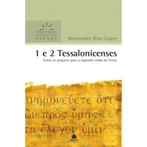 1 E 2 TESSALONICENSES - COMENTÁRIOS EXPOSITIVOS HA - HAGNOS