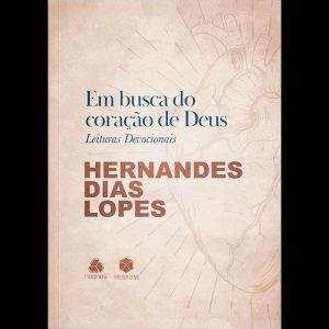 Em busca do coração de Deus: leituras devocionais - HEBROM