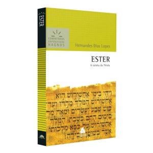 ESTER - COMENTÁRIOS EXPOSITIVOS HAGNOS: A RAINHA D - HAGNOS