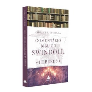COMENTÁRIO BÍBLICO SWINDOLL - HEBREUS - HAGNOS
