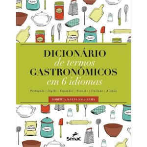 DICIONÁRIO DE TERMOS GASTRONÔMICO EM 6 IDIOMAS - SENAC RIO