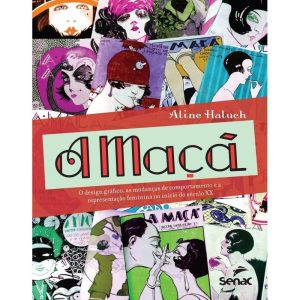 A MAÇÃ: O DESIGN GRÁFICO, AS MUDANÇAS DE COMPORTAM - SENAC SÃO PAULO