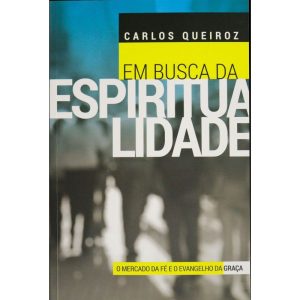 Em busca da espiritualidade: O mercado da fé e o e - ULTIMATO EDITORA