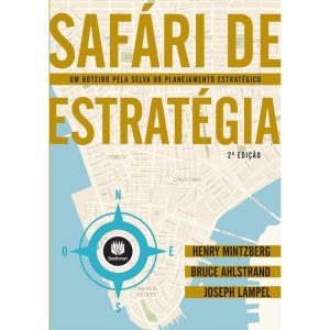 SAFÁRI DE ESTRATÉGIA: UM ROTEIRO PELA SELVA DO PLA - BOOKMAN