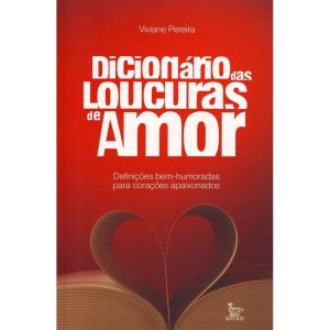 DICIONARIO DAS LOUCURAS DE AMOR - 1 - MATRIX