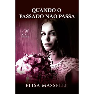 QUANDO O PASSADO NÃO PASSA - LUMEN