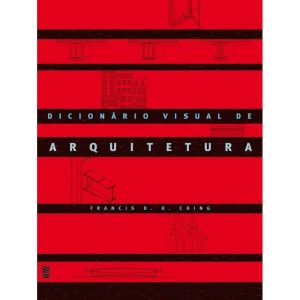 DICIONÁRIO VISUAL DE ARQUITETURA - WMF MARTINS FONTES
