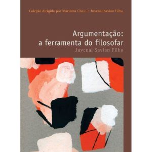 ARGUMENTAÇÃO: A FERRAMENTA DO FILOSOFAR - WMF MARTINS FONTES