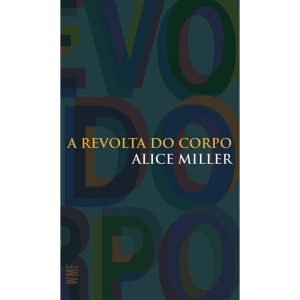 A REVOLTA DO CORPO - WMF MARTINS FONTES