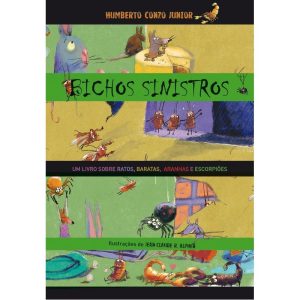 BICHOS SINISTROS: UM LIVRO SOBRE RATOS, BARATAS, A - WMF MARTINS FONTES