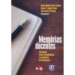 MEMORIAS DOCENTES - ABORDAGENS TEORICO METODOLOGIC - EDITORA LIBER LIVRO LTDA