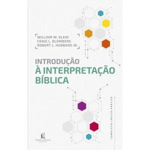 INTRODUÇÃO À INTERPRETAÇÃO BÍBLICA - THOMAS NELSON BRASIL