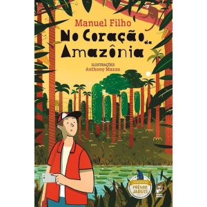 NO CORAÇÃO DA AMAZÔNIA - PANDA BOOKS