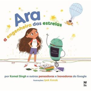 ARA: A ENGENHEIRA DAS ESTRELAS - PANDA BOOKS