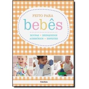 FEITO PARA BEBES - SERIE: VIDA PRATICA - 1 - PUBLIFOLHA - FOLHA SP