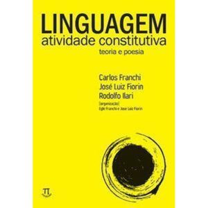 Linguagem. atividade constitutiva. teoria e poesia - PARABOLA