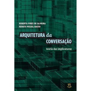 Arquitetura da conversação. teoria das implicatura - PARABOLA