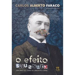 O efeito saussure. cem anos do curso de linguístic - PARABOLA