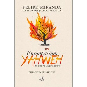 Encontro com Yahweh: 40 dias no Lugar Secreto - PARABOLA