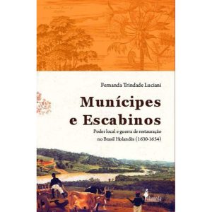 Munícipes e escabinos: poder local e guerra de res - ALAMEDA CASA EDITORIAL
