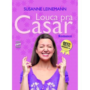 LOUCA PRA CASAR - EDITORA EUROPA