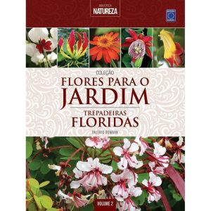 COLEÇÃO FLORES PARA O JARDIM - VOLUME 2: TREPADEIR - EDITORA EUROPA