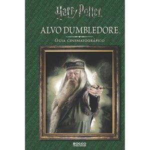 ALVO DUMBLEDORE - GUIA CINEMATOGRÁFICO - ROCCO JOVENS LEITORES