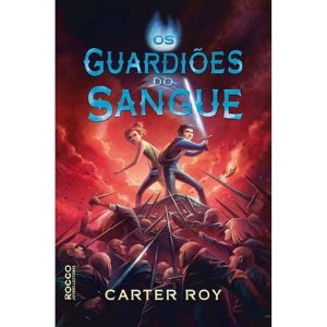OS GUARDIÕES DO SANGUE - ROCCO JOVENS LEITORES
