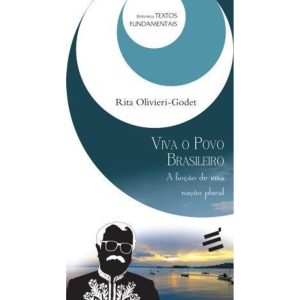 VIVA O POVO BRASILEIRO - A FICÇÃO DE UMA NAÇÃO PLU - EDITORA É REALIZAÇÕES